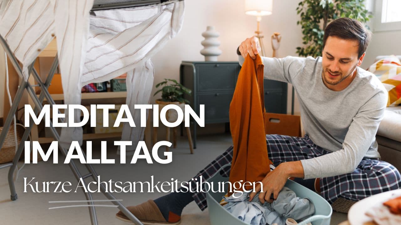 Meditation im Alltag
